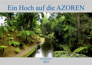 São Miguel Ein Hoch auf die Azoren (Tischkalender 2023 DIN A5 quer) von Joecks,  Armin