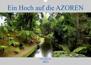 São Miguel Ein Hoch auf die Azoren (Wandkalender 2023 DIN A3 quer) von Joecks,  Armin
