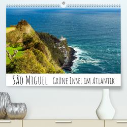 São Miguel – Grüne Insel im Atlantik (Premium, hochwertiger DIN A2 Wandkalender 2023, Kunstdruck in Hochglanz) von Drafz,  Silvia