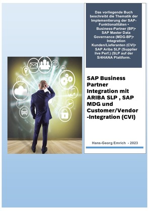 SAP – Business / Geschäftspartner-Implementierungs-Vorstellung mit Projekt- und Customizingbeispielen von Emrich,  Hans-Georg