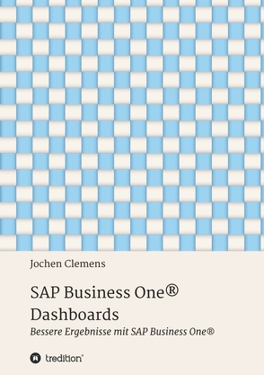 SAP Business One® Dashboards von Clemens,  Jochen