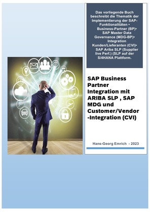 SAP Business Partner Integration mit ARIBA SLP , SAP MDG und Customer/Vendor-Integration (CVI) von Emrich,  Hans-Georg