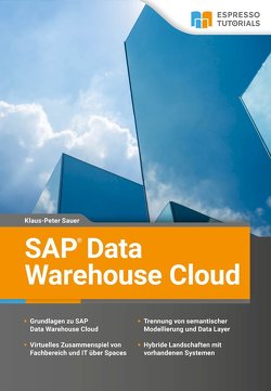 SAP Data Warehouse Cloud von Sauer,  Klaus Peter