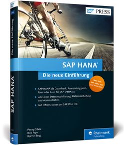SAP HANA – Die neue Einführung von Berg,  Bjarne, Frye,  Rob, Silvia,  Penny