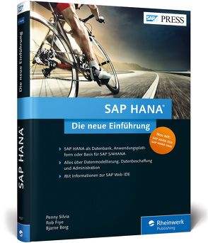 SAP HANA – Die neue Einführung von Berg,  Bjarne, Frye,  Rob, Silvia,  Penny