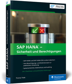 SAP HANA – Sicherheit und Berechtigungen von Tiede,  Thomas