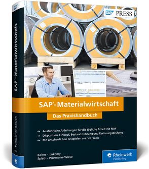 SAP-Materialwirtschaft von Baltes,  Oliver, Lakomy,  Heribert, Spieß,  Petra, Wörmann-Wiese,  Elke