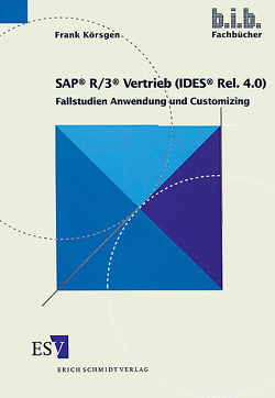 SAP® R/3® Vertrieb (IDES® Rel. 4.0) von Körsgen,  Frank