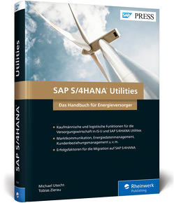 SAP S/4HANA Utilities von Utecht,  Michael, Zierau,  Tobias