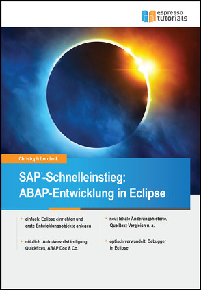 SAP-Schnelleinstieg: ABAP-Entwicklung in Eclipse von Lordieck,  Christoph