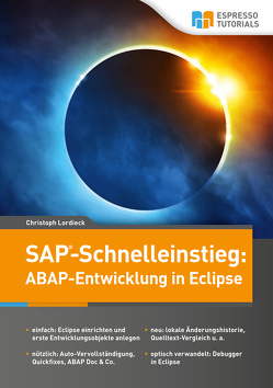 SAP-Schnelleinstieg: ABAP-Entwicklung in Eclipse von Lordieck,  Christoph