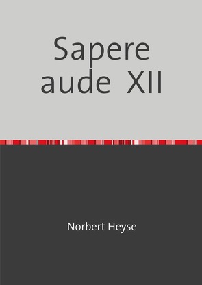 Sapere aude XII von Heyse,  Norbert