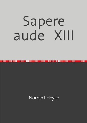 Sapere aude XIII von Heyse,  Norbert