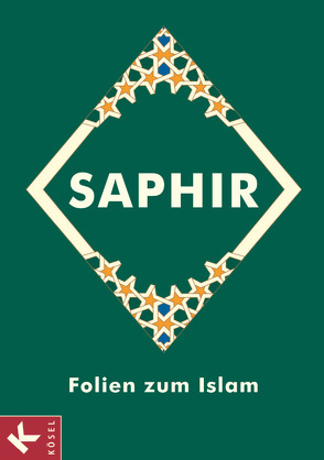 Saphir – Religionsbuch für junge Musliminnen und Muslime – 5.-10. Schuljahr von Haußmann,  Werner, Rochdi,  Amin, Rochdi,  Emel, Turan,  Rahel
