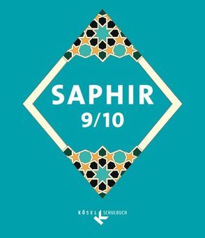 Saphir – Religionsbuch für junge Musliminnen und Muslime – 9./10. Schuljahr von Becker,  Luise, Behr,  Harry Harun, Hammad,  Carolin Asisa, Idrizovic,  Zilka, Ildem,  Miyesser, Jarallah,  Ute, Kaddor,  Lamya, Kunkel,  Denise, Mercan-Ribbe,  Cigdem, Müller,  Rabeya, Niksic,  Mirsad, Rochdi,  Amin, Rochdi,  Emel, Semisch-Al-Moneyyer,  Ina