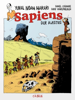 Sapiens von Casanave,  Daniel, Harari,  Yuval Noah, Vandermeulen,  David, Wirthensohn,  Andreas