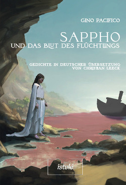 Sappho und das Blut des Flüchtlings von Bosso,  Marta, Leeck,  Christian, Pacifico,  Gino