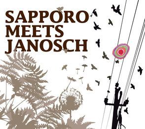 Sapporo meets Janosch von Eckert,  Christian, Herr,  Janosch