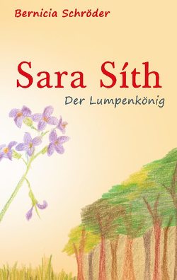 Sara Síth – Der Lumpenkönig von Schröder,  Bernicia