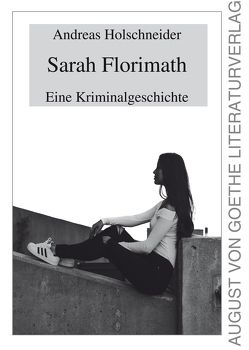 Sarah Florimath von Holschneider,  Andreas