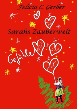 Sarahs Zauberwelt von Gerber,  Felicia C.