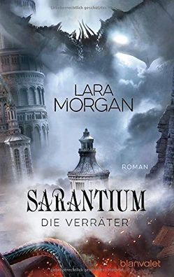 Sarantium – Die Verräter von Claußnitzer,  Maike, Morgan,  Lara