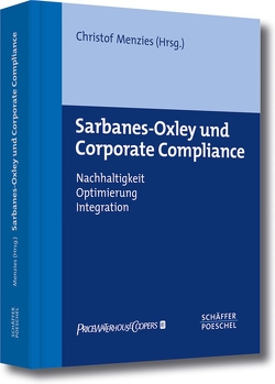 Sarbanes-Oxley und Corporate Compliance von Menzies,  Christof