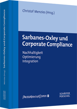 Sarbanes-Oxley und Corporate Compliance von Menzies,  Christof