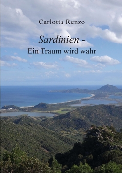 Sardinien – Ein Traum wird wahr von Renzo,  Carlotta