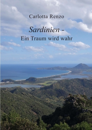 Sardinien – Ein Traum wird wahr von Renzo,  Carlotta