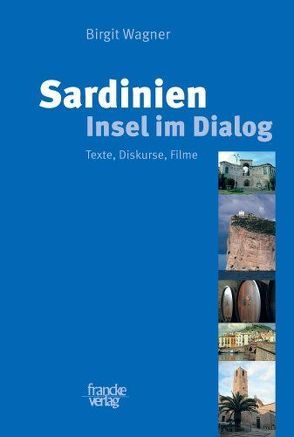 Sardinien – Insel im Dialog von Wagner,  Birgit