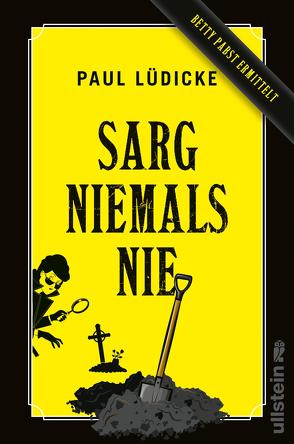 Sarg niemals nie (Betty-Pabst-Serie 1) von Lüdicke,  Paul