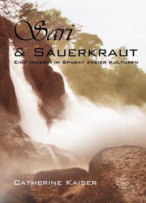 Sari & Sauerkraut von Kaiser,  Catherine