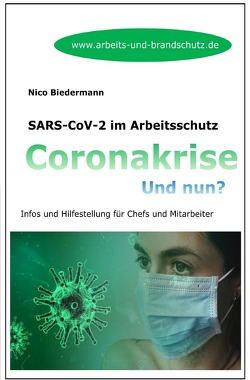 SARS-CoV-2 im Arbeitsschutz Coronakrise von Biedermann,  Nico