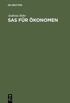 SAS für Ökonomen von Behr,  Andreas