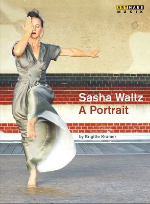 Sasha Waltz – A portrait von Kramer,  Brigitte