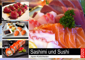 Sashimi und Sushi. Japans Köstlichkeiten (Wandkalender 2020 DIN A2 quer) von Hurley,  Rose