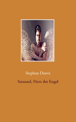Satanael, Fürst der Engel von Doeve,  Stephan