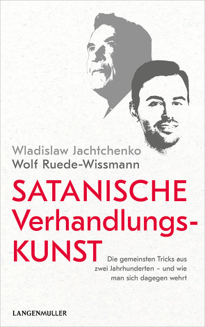 Satanische Verhandlungskunst von Jachtchenko,  Wladislaw, Ruede-Wissmann,  Wolf