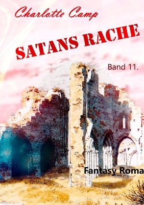 Satans Rache Band 11 von Camp,  Charlotte