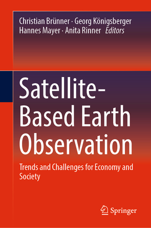 Satellite-Based Earth Observation von Brünner,  Christian, Königsberger,  Georg, Mayer,  Hannes, Rinner,  Anita