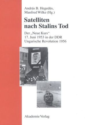 Satelliten nach Stalins Tod von Hegedüs,  András B., Wilke,  Manfred
