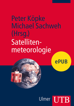 Satellitenmeteorologie von Köpke,  Peter, Sachweh,  Michael