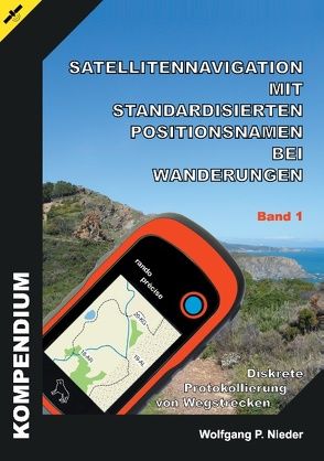 Satellitennavigation mit standardisierten Positionsnamen bei Wanderungen von Nieder,  Wolfgang P.