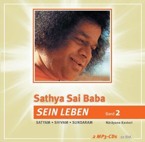 Sathya Sai Baba – Sein Leben / Sathya Sai Baba – Sein Leben Band 2 von Friedrich,  Malte, Kasturi,  N, Tölle,  Joachim