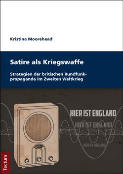 Satire als Kriegswaffe von Moorehead,  Kristina