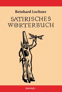 Satirisches Wörterbuch von Lochner,  Reinhard