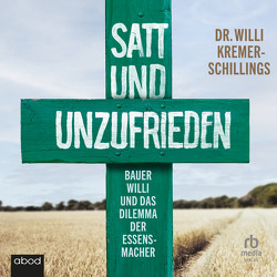 Satt und unzufrieden von Kremer-Schillings,  Willi, Rehrl,  Matthias Christian