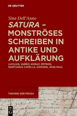 ›satura‹ – Monströses Schreiben in Antike und Aufklärung von Dell'Anno,  Sina
