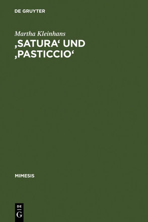 ‚Satura‘ und ‚pasticcio‘ von Kleinhans,  Martha